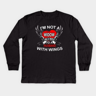 I M Not Widow I M A Wife To A Husband With Wings Kids Long Sleeve T-Shirt